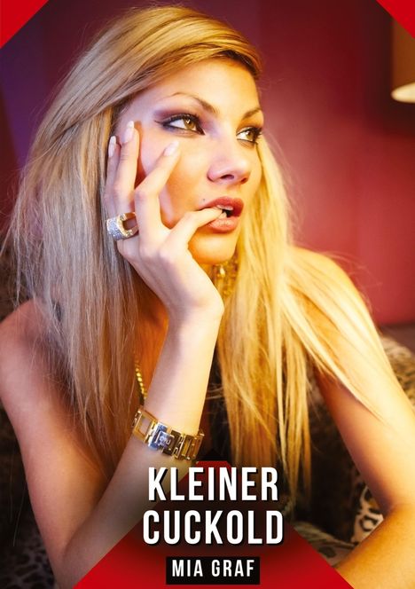 Text: "Kleiner Cuckold" und "Mia Graf". Eine Frau mit langen blonden Haaren, nachdenklich gestützt, trägt Schmuck.