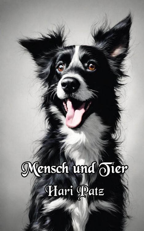 Text: "Mensch und Tier" und "Hari Patz". Darstellung eines fröhlichen, schwarz-weißen Hundes mit offenem Mund und aufmerksamen Augen.
