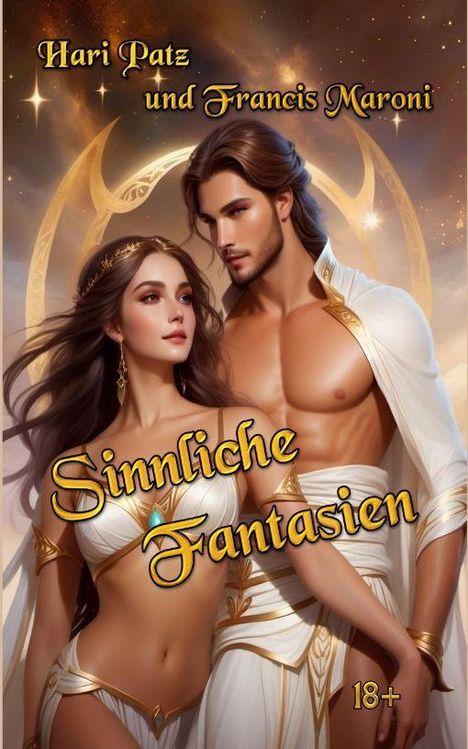 „Hari Patz und Francis Maroni, Sinnliche Fantasien, 18+.“ Illustration eines Paares in weißen Gewändern.