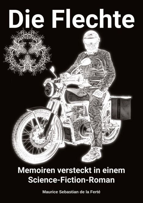 "Die Flechte" steht in großen Buchstaben oben. Darunter ein Motorradfahrer in kontraststarkem Negativ.