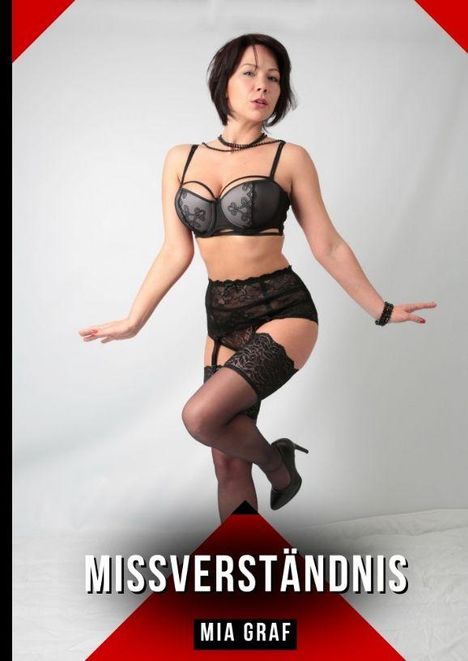 „MISSVERSTÄNDNIS“ und „MIA GRAF“ in weißem Text. Eine Frau in schwarzer Unterwäsche posiert auf einem hellen Hintergrund.