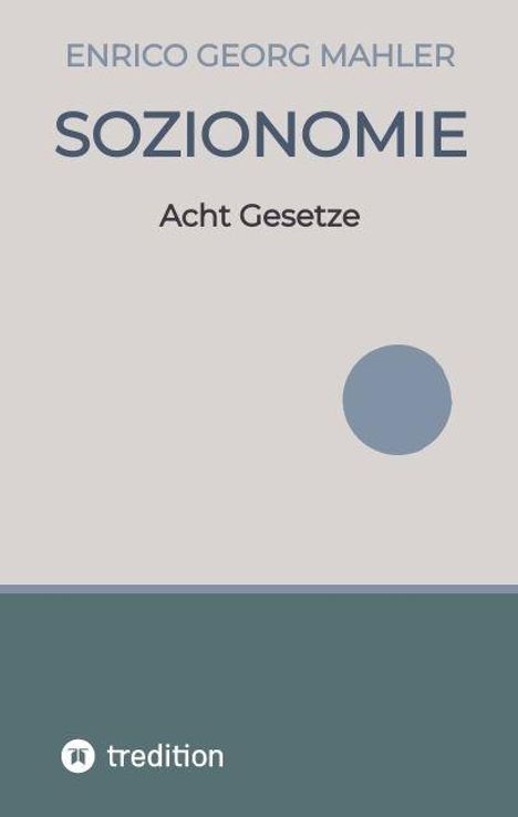 ENRICO GEORG MAHLER, SOZIONOMIE, Acht Gesetze. Unten ist ein Logo: ein kleiner Kreis mit einem „t“ darin.