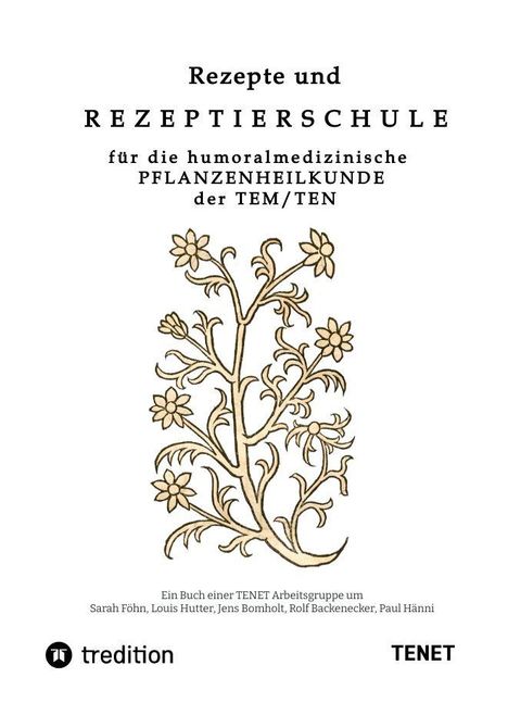 "Rezepte und Reziptiersschule" in großer Schrift über einer stilisierten Pflanzenillustration, unten steht "tredition" und "TENET".