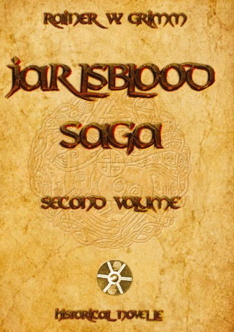 "Jarl’s Blood Saga, Second Volume, Historical Novelle." Antikes Papier mit einem keltischen Muster und einem goldenen Symbol.