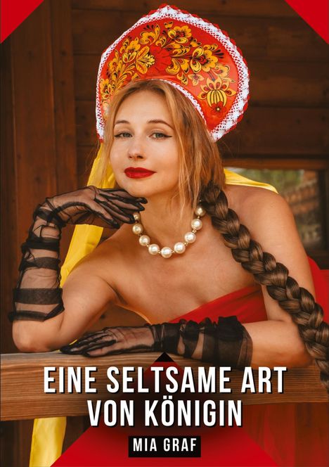 "EINE SELTSAME ART VON KÖNIGIN. MIA GRAF." Eine Frau in traditioneller Kleidung mit Perlenkette und langen schwarzen Handschuhen.