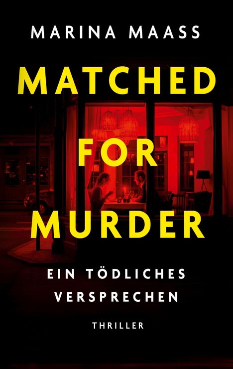 "MARINA MAASS MATCHED FOR MURDER EIN TÖDLICHES VERSPRECHEN THRILLER" Zwei Personen an einem rot beleuchteten Tisch.