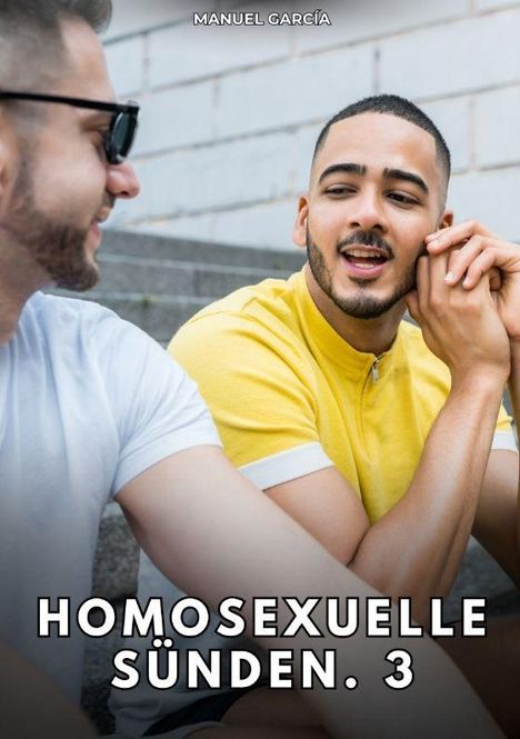 Text: "Homosexuelle Sünden. 3" und "Manuel García". Zwei Männer sitzen nah beieinander und lächeln sich an.