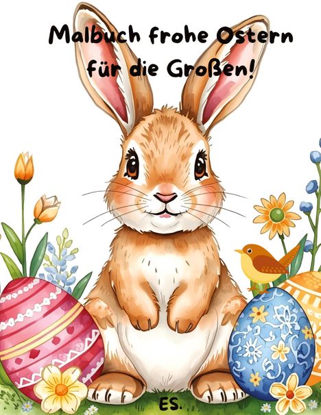Der Text lautet: "Malbuch frohe Ostern für die Großen!" Darunter ein Hase mit bunten Eiern und Blumen als Illustration.