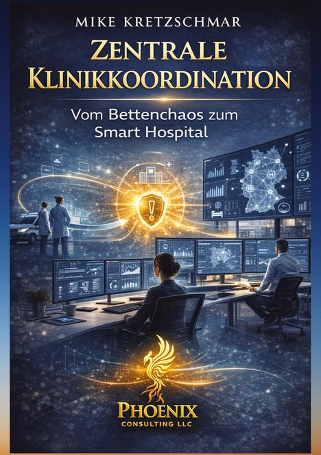 "Zentrale Klinikkoordination. Vom Bettenchaos zum Smart Hospital." Ein Kontrollraum mit Monitoren und ein Logo eines Phönix.