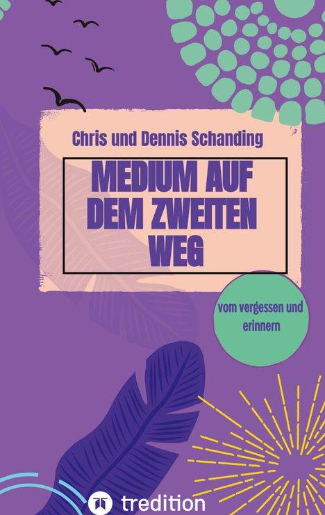 „Medium auf dem zweiten Weg“ von Chris und Dennis Schanding. Bunte Federn und Muster in lila und grün.