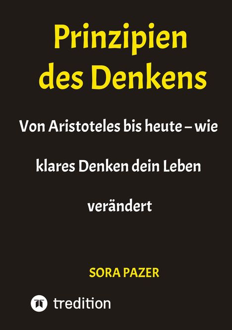Titel „Prinzipien des Denkens“, Untertitel darüber, wie klares Denken das Leben verändert. Name „Sora Pazer“.