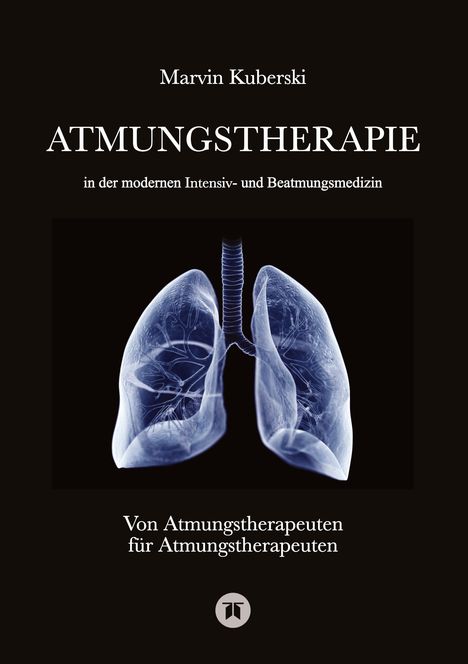 Text: "Marvin Kuberski, ATMUNGSTHERAPIE, in der modernen Intensiv- und Beatmungsmedizin, Von Atmungstherapeuten für Atmungstherapeuten." Darunter ein bläuliches Röntgenbild der Lungen.