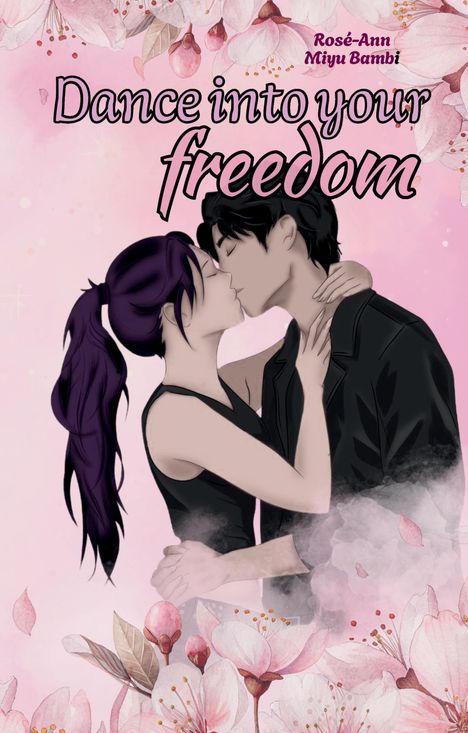 "Dance into your freedom", Rosé-Ann, Miyu Bambi. Illustration: Paar küsst sich vor rosa Blüten, pastellrosa Hintergrund.