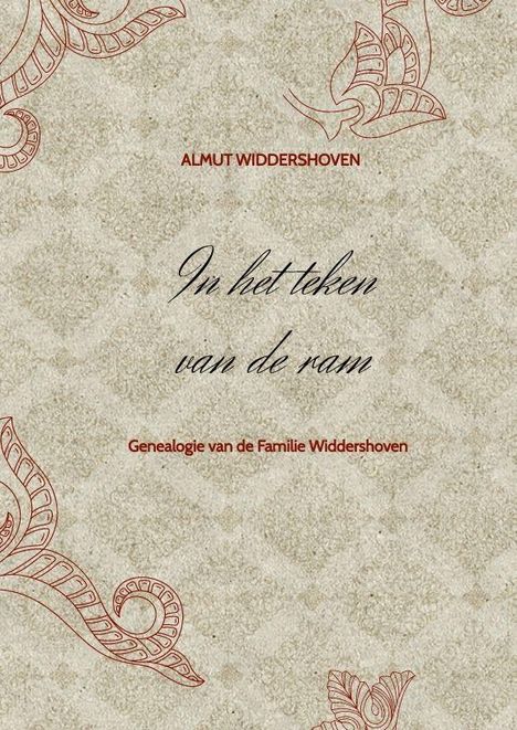 Text: "ALMUT WIDDERSHOVEN, In het teken van de ram, Genealogie van de Familie Widdershoven." Verziert mit roten Blumenmustern.