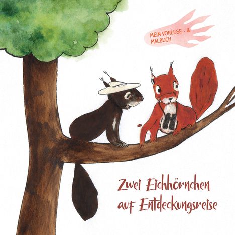 Text: "Zwei Eichhörnchen auf Entdeckungsreise". Zwei Eichhörnchen auf einem Baum, eines mit Hut, das andere mit Fernglas.