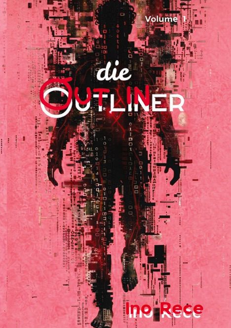 „die OUTLINER Volume 1, Ino Rece“. Eine stilisierte menschliche Silhouette mit Binärcode auf rotem Hintergrund.