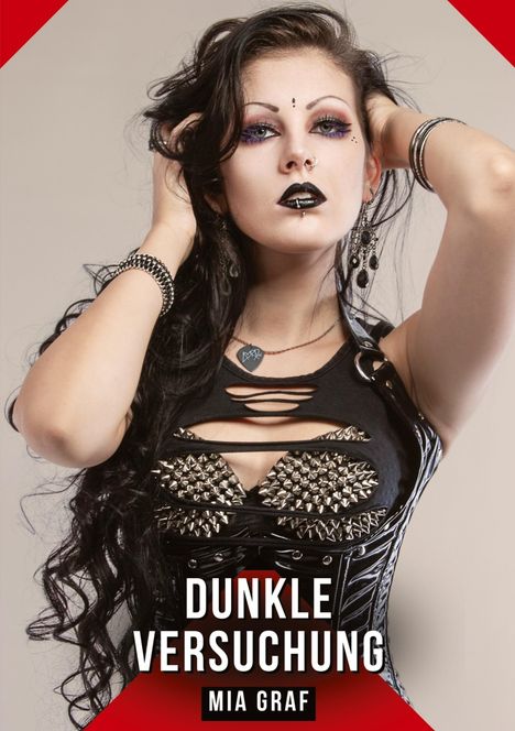 "Dunkle Versuchung" und "Mia Graf" stehen unten. Eine Frau mit dunklem Makeup und gepierctem Lippen in schwarzem Outfit.