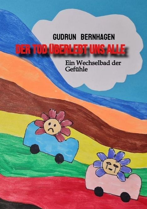 Titel: "Der Tod überlebt uns alle". Untertitel: "Ein Wechselbad der Gefühle". Illustration mit bunter Landschaft.