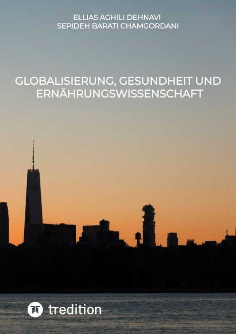 Text: "GLOBALISIERUNG, GESUNDHEIT UND ERNÄHRUNGSWISSENSCHAFT". Skyline im Sonnenuntergang. Logo unten.