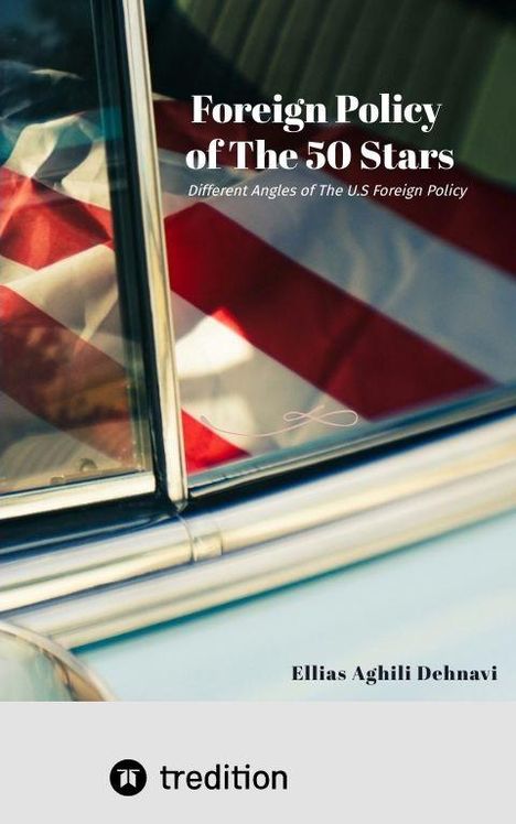 "Foreign Policy of The 50 Stars" und "Different Angles of The U.S Foreign Policy" steht auf einem Bild mit USA-Flagge.