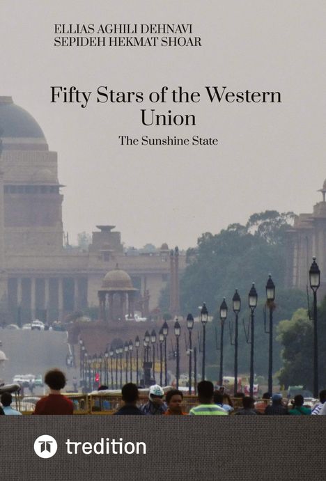 Oben: "Ellias Aghili Dehnavi, Sepideh Hekmat Shoar". Titel: "Fifty Stars of the Western Union". Darunter: "The Sunshine State". Unten: Menschen und Gebäude.