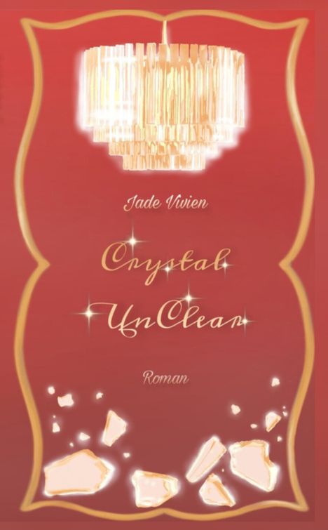 Ein roter Hintergrund mit gelbem Rahmen, zentrales Highlight ein glänzender Kronleuchter, unten befinden sich Kristallscherben.