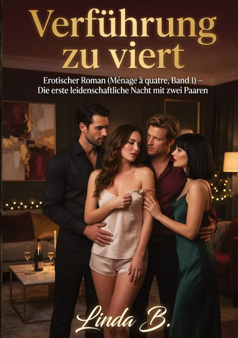 „Verführung zu viert“ beschreibt einen erotischen Roman mit zwei Paaren. Vier Menschen stehen in intimer Pose.