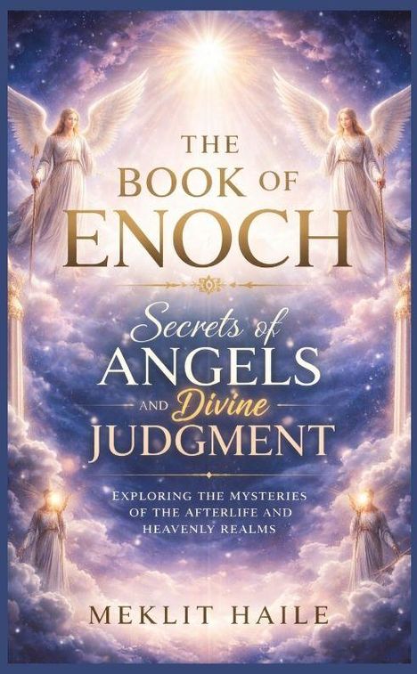 "The Book of Enoch", "Secrets of Angels and Divine Judgment", "Meklit Haile". Zwei Engel mit Flügeln in einer himmlischen Szene.