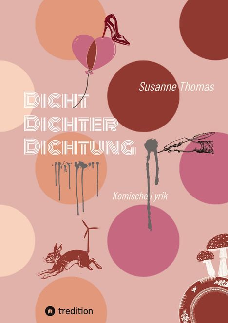 "DICHT DICHTER DICHTUNG" und "Komische Lyrik" sind in verspieltem Design. Hintergrund mit bunten Kreisen und Illustrationen.