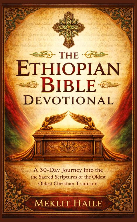 Text: The Ethiopian Bible Devotional. A 30-Day Journey... Tradition. Meklit Haile. Illustration eines verzierten Altars.