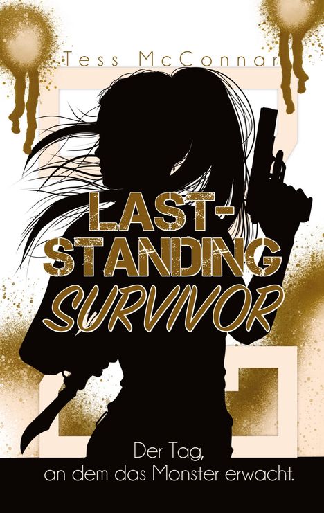Text: "LAST-STANDING SURVIVOR" und "Der Tag, an dem das Monster erwacht." Silhouette einer bewaffneten Person.