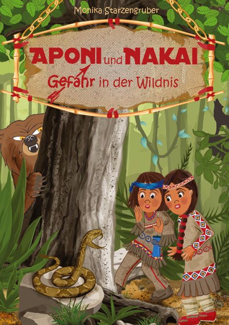Titel: "APONI und NAKAI Gefahr in der Wildnis". Zwei Kinder in Wildnis, stehen vor einer Schlange, während ein Bär hinter einem Baum hervorlugt.