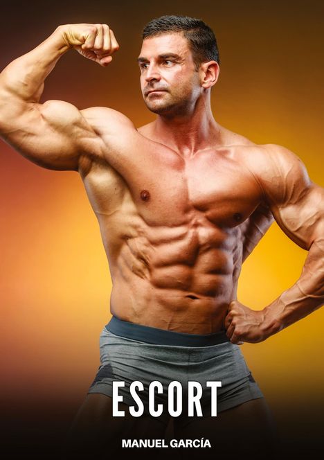"ESCORT. MANUEL GARCÍA." Ein muskulöser Mann in einer Pose, vor einem gelben Hintergrund.