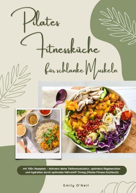 "Pilates Fitnessküche für schlanke Muskeln". Zwei bunte Schüsselgerichte, körnige Texturen, dekorative Blätter.