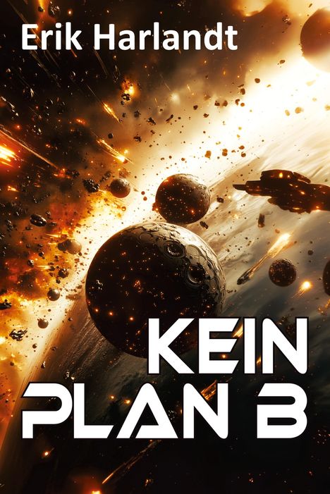 „Erik Harlandt“ und „Kein Plan B“, darunter eine dynamische Weltraumszene mit Asteroiden und Explosionen.