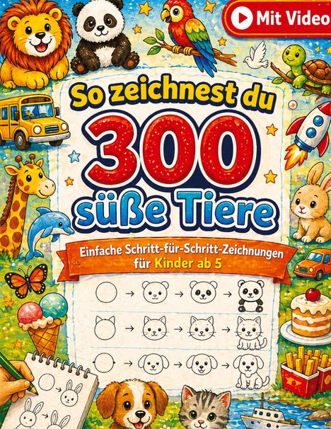 "So zeichnest du 300 süße Tiere" steht in großen bunten Buchstaben. Umgeben von Tier-Illustrationen und Zeichenschritten.