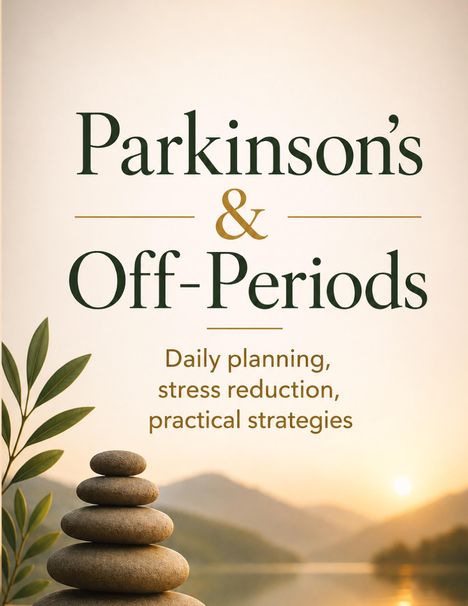 Text: "Parkinson's & Off-Periods. Daily planning, stress reduction, practical strategies." Steine und Blätter, Sonnenuntergang.
