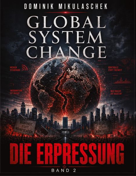 Titel: "Global System Change: Die Erpressung Band 2". Illustration einer zerbrechenden Erde über einer Stadt.