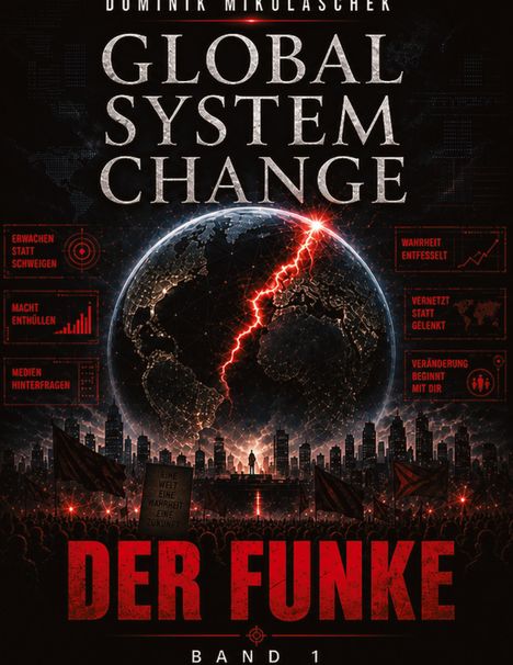 „GLOBAL SYSTEM CHANGE: DER FUNKE, BAND 1“ und mehrere Schlagworte; düstere Skyline, Erde mit Riss, Menschenmenge.