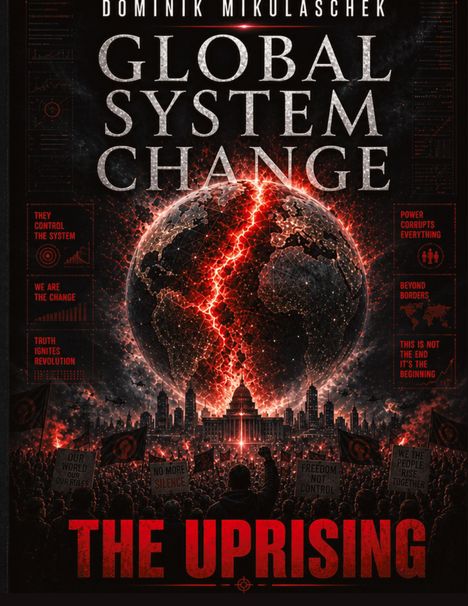 "Global System Change" und "The Uprising" in großen Buchstaben, zeigt Menschenmenge vor einem brennenden Planetenmotiv.