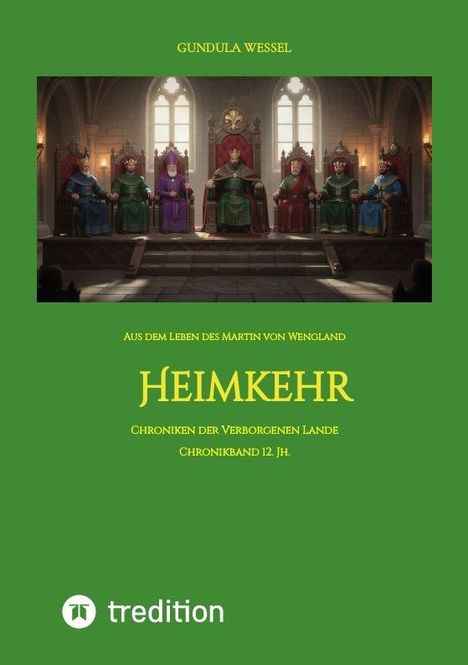 Oben Titel "Gundula Wessel", unten Buch "Heimkehr". Illustration zeigt sieben Könige auf Thronen in einer Halle.