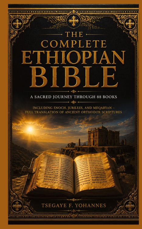"The Complete Ethiopian Bible: A Sacred Journey Through 88 Books. Autor: Tsegaye F. Yohannes. Ein offenes Buch vor Sonnenaufgang über Berglandschaft."