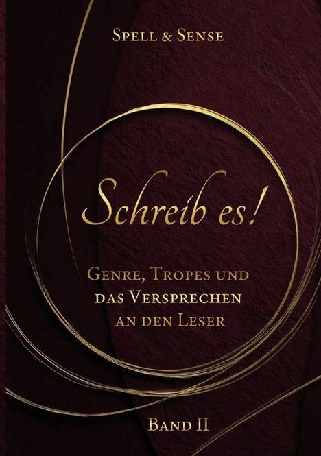 "Schreib es! Genre, Tropes und das Versprechen an den Leser. Band II." Dunkelroter Hintergrund mit goldenen Kreisen.