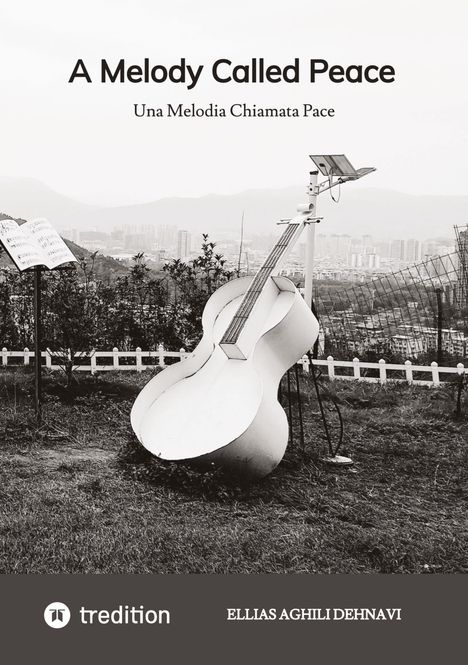 Titel: "A Melody Called Peace", Untertitel: "Una Melodia Chiamata Pace". Ein großes Cello in einer Landschaft.