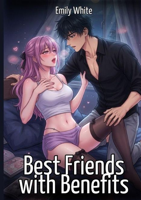 „Best Friends with Benefits“ von Emily White. Illustration: Zwei Anime-Charaktere, ein Mädchen und ein Junge, in einer intimen Pose.