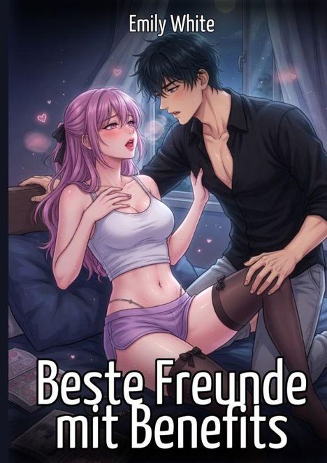 "Beste Freunde mit Benefits" und "Emily White". Eine Illustration zeigt ein Paar in intimer Atmosphäre auf einem Bett.