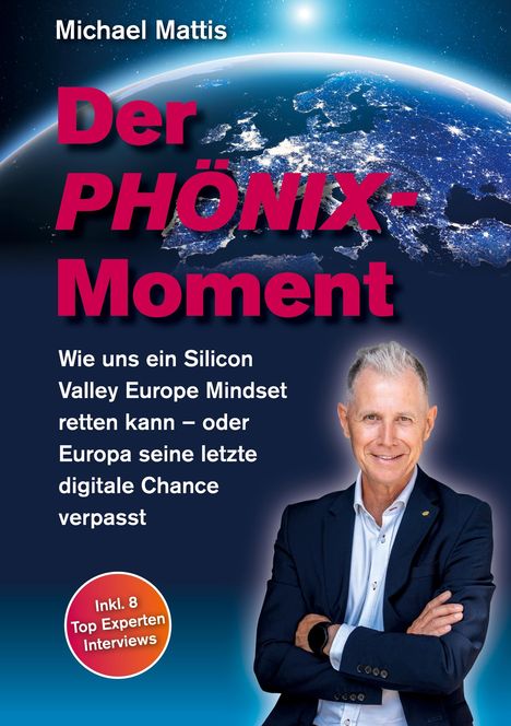 Michael Mattis, "Der Phönix-Moment" über Europas digitale Chance. Oben ein Weltallbild, unten ein lächelnder Mann.