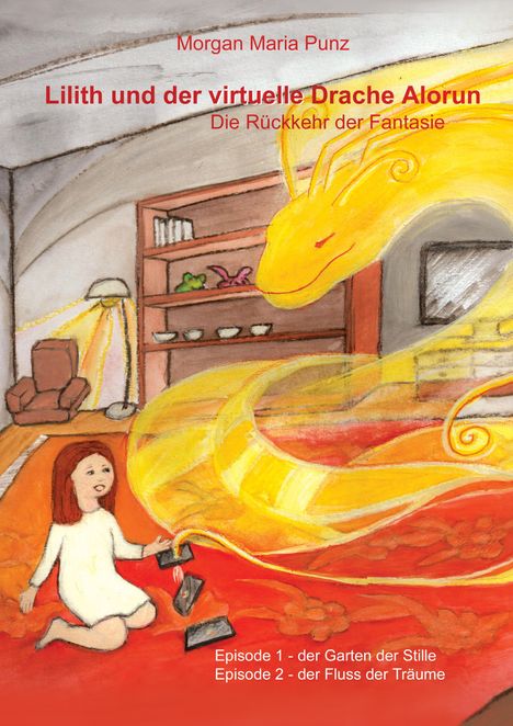 Text: Lilith und der virtuelle Drache Alorun. Illustration: Ein Drache und ein Mädchen in einem gemütlichen Raum.
