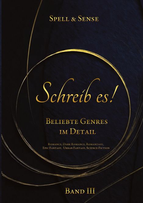 "Schreib es! Beliebte Genres im Detail. Band III. Verzierungen mit goldenen Kreisen auf dunklem Hintergrund."