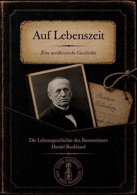 "Auf Lebenszeit", "Eine nordhessische Geschichte", Foto eines älteren Mannes in Schwarz-Weiß mit ernster Miene.